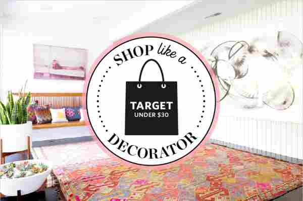 Shop Like a Decorator: A Designer’s Favorite 5 Things From Target (All Under $30!)